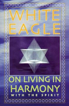 portada White Eagle on Living in Harmony with the Spirit (en Inglés)
