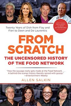 portada From Scratch: The Uncensored History of the Food Network (en Inglés)