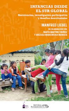 portada Infancias desde el Sur Global Resistencias, investigación participativa y desafíos descoloniales (in Spanish)