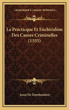 portada La Practicque Et Enchiridion Des Causes Criminelles (1555) (en Francés)