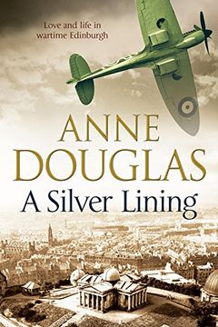 portada Silver Lining, a: A Classic Romance set in Edinburgh During the Second World war (in English)
