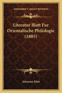 portada Literatur Blatt Fur Orientalische Philologie (1885) (en Alemán)