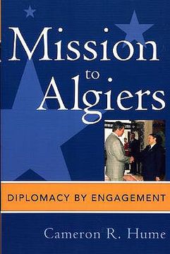 portada mission to algiers: diplomacy by engagement (en Inglés)