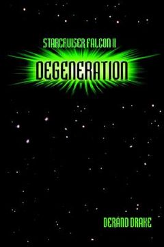 portada starcruiser falcon ii: degeneration (en Inglés)