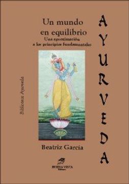 portada Ayurveda: El Mundo en Equilibrio: Una Aproximación a sus Principios Fundamentales (in Spanish)