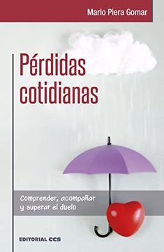 portada Pérdidas Cotidianas: Comprender, Acompañar y Superar el Duelo: 14 (Educación Hoy) (in Spanish)