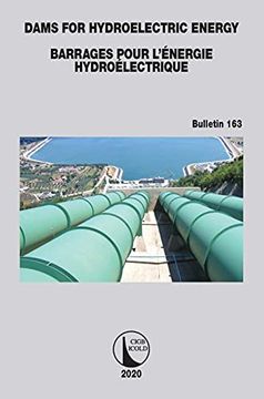 portada Dams for Hydroelectric Energy Barrages Pour L’Énergie Hydroélectrique: 163 (Icold Bulletins Series) (en Inglés)