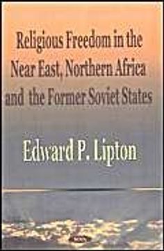 portada Religious Freedom in the Near East, Northern Africa and the Former Soviet States (en Inglés)
