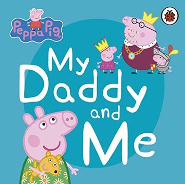 portada Peppa Pig: My Daddy and me (en Inglés)