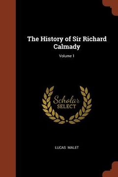 portada The History of Sir Richard Calmady; Volume 1 (in English)