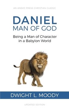 portada Daniel, Man of God: Being a Man of Character in a Babylon World (en Inglés)