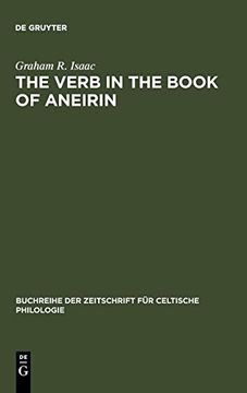 portada Verb in the " Book of Aneirin ": Studies in Syntax, Morphology and Etymology (Buchreihe der Zeitschrift fur Celtische Philologie) 