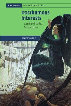 portada Posthumous Interests: Legal and Ethical Perspectives (Cambridge Law, Medicine and Ethics) (en Inglés)
