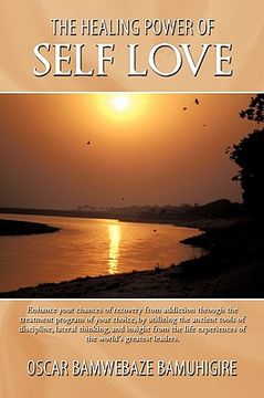 portada the healing power of self love: enhance your chances of recovery from addiction through the treatmen