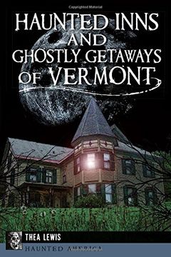 portada Haunted Inns and Ghostly Getaways of Vermont (Haunted America) (en Inglés)