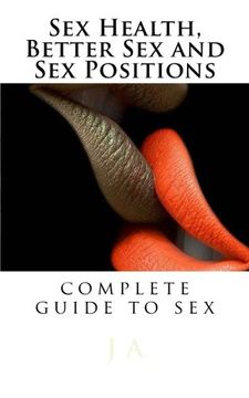 portada Sex Health, Better Sex and Sex Positions: complete guide to sex