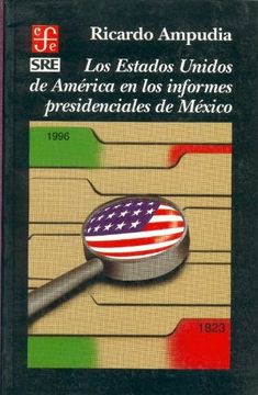 portada Los Estados Unidos de América en los Informes Presidenciales de México