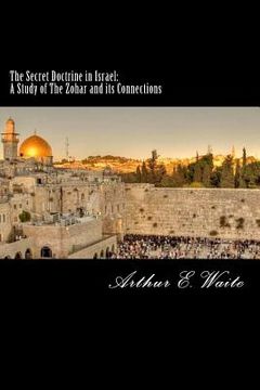 portada The Secret Doctrine in Israel: A Study of The Zohar and its Connections (in English)
