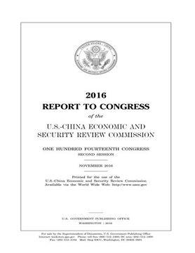 portada 2016 REPORT TO CONGRESS of the U.S.-CHINA ECONOMIC AND SECURITY REVIEW COMMISSION