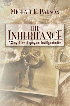 portada The Inheritance: A Story of Love, Legacy, and Lost Opportunities (en Inglés)