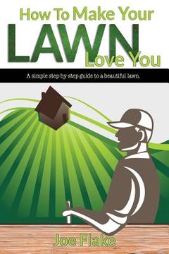 portada How To Make Your Lawn Love You