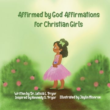 portada Affirmed by God: Affirmations for Christian Girls (en Inglés)