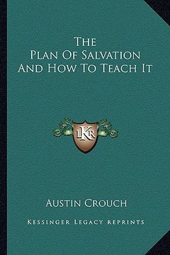 portada the plan of salvation and how to teach it (en Inglés)
