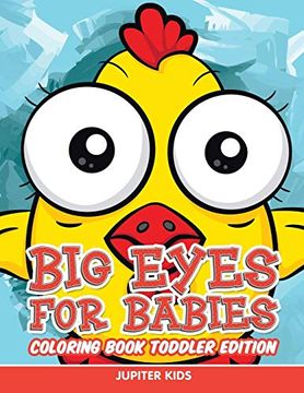 portada Big Eyes for Babies: Coloring Book Toddler Edition (en Inglés)