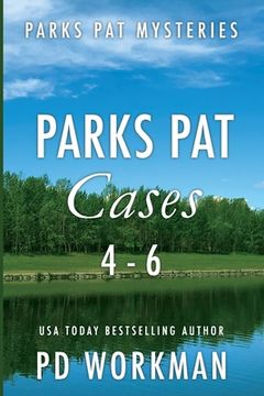 portada Parks Pat Cases 4-6: Quick-read police procedurals set in picturesque Canada (en Inglés)