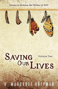 portada Saving Our Lives: Volume Two: Essays to Release the Writer in YOU: Volume 2