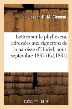 portada Lettres sur le phylloxera, adressées aux vignerons de la paroisse d'Huriel, août-septembre 1887 (in French)