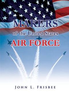 portada Makers of the United States Air Force (en Inglés)