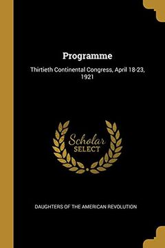 portada Programme: Thirtieth Continental Congress, April 18-23, 1921 (en Inglés)