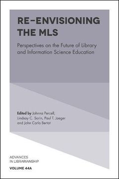 portada Re-Envisioning the Mls: Perspectives on the Future of Library and Information Science Education, Part a (Advances in Librarianship) (in English)