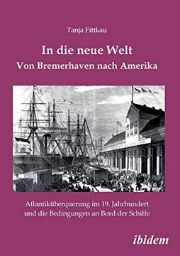 portada In die Neue Welt - von Bremerhaven Nach Amerika (en Alemán)