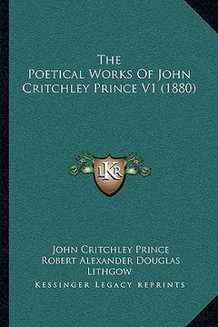 portada the poetical works of john critchley prince v1 (1880) (en Inglés)
