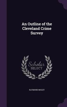 portada An Outline of the Cleveland Crime Survey (en Inglés)