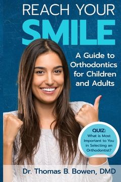 portada Reach Your Smile: A Guide to Orthodontics for Children and Adults (en Inglés)