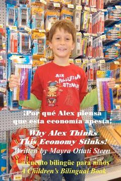 portada why alex thinks this economy stinks! / por qu alex piensa que esta econom a apesta!
