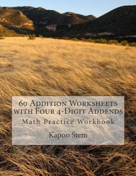 portada 60 Addition Worksheets with Four 4-Digit Addends: Math Practice Workbook (60 Days Math Addition Series) (Volume 14)