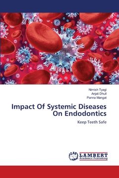 portada Impact Of Systemic Diseases On Endodontics (en Inglés)