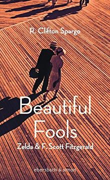 portada Beautiful Fools: Zelda und f. Scott Fitzgerald. Roman (en Alemán)