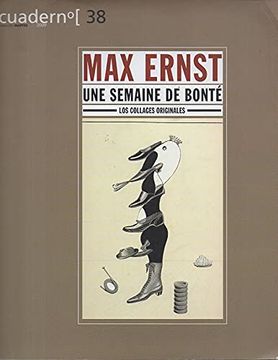 portada Max Ernst, une Semaine de Bonté: Los Collages Originales: 38 (Cuadernos de la Fundación)
