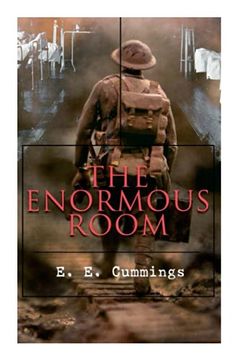portada The Enormous Room: World war i Novel: The Green-Eyed Stores 