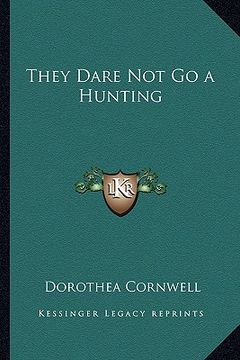 portada they dare not go a hunting (en Inglés)