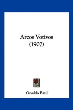 portada Arcos Votivos (1907) (in Spanish)