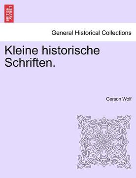 portada Kleine Historische Schriften. (in German)