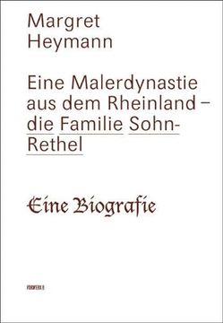 portada Eine Malerdynastie aus dem Rheinland - die Familie Sohn-Rethel (in German)