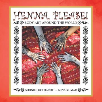 portada Henna, Please!: Body Art Around the World (in English)