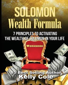 portada Solomon Wealth Formula Workbook: 7 Principles To Activating The Wealth Of Solomon In Your Life (Workbook) (in English)